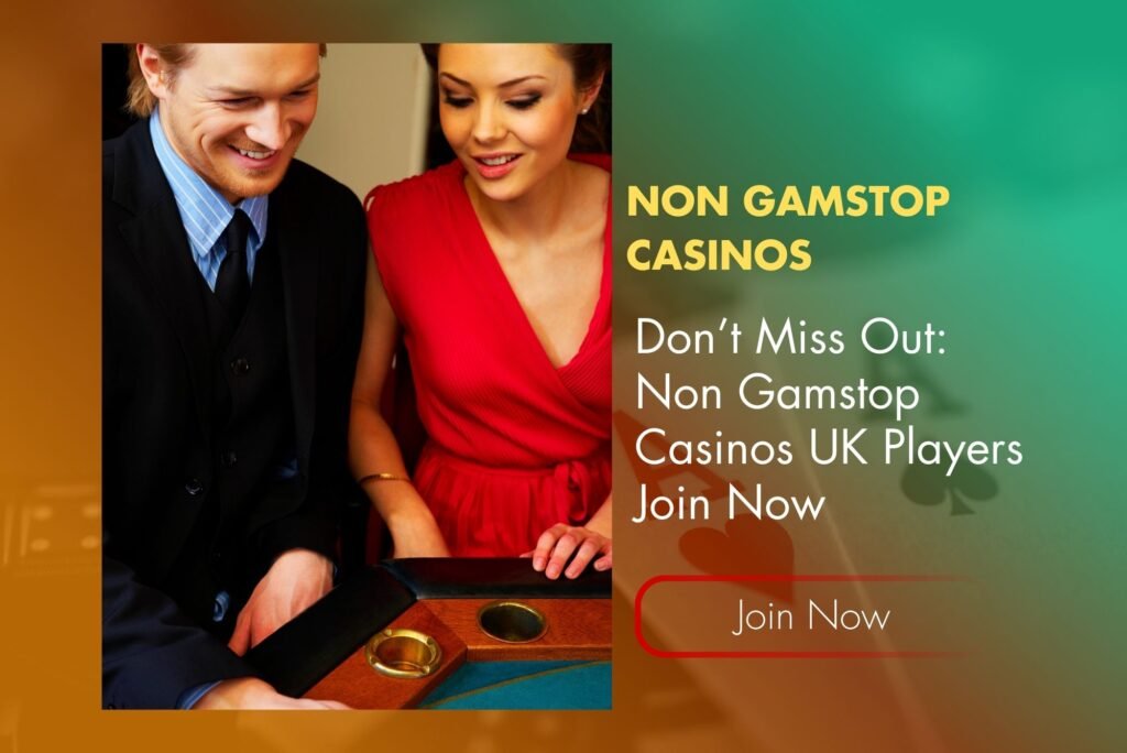 Don’t Miss Out: Non Gamstop Casinos UK Players Join Now