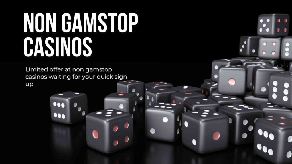 Limited offer at non gamstop casinos waiting for your quick sign up